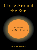 Circle Around the Sun: Book One of  the Isis Project