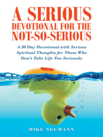 A Serious Devotional for the Not-So-Serious: A 30 Day Devotional with  Serious Spiritual Thoughts for Those Who Don’t Take Life  Too Seriously