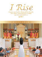 I Rise: Forgive Me Pastor, Those of the Church, yet I Feel I Must Stand to Confess My Love and Faith in God!