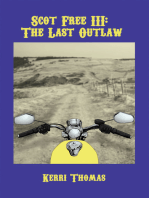 Scot Free Iii: The Last Outlaw