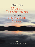 Not so Quiet Ramblings of an Untamed Mind