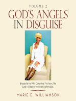 God’s Angels in Disguise: Blessed Is  He Who  Considers the Poor; the Lord Will Deliver Him in Time of Trouble.
