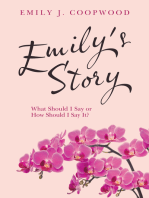 Emily's Story: What Should I Say or How Should I Say It?
