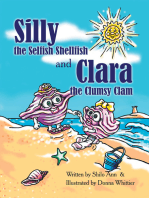 Silly the Selfish Shellfish and Clara the Clumsy Clam