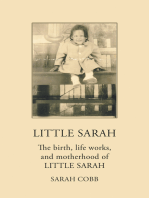 Little Sarah: The Birth, Life Works, and Motherhood of Little Sarah