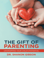 The Gift of Parenting: Unwrapping Your Child’s Potential