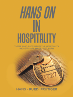 Hans on in Hospitality: Those Who Succeed in the Hospitality Industry Are Made, Not Born