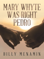 Mary Whyte Was Right Pedro