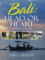 Bali: Head or Heart: A Memoir in Paradise