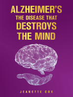 Alzheimer's the Disease That Destroys the Mind