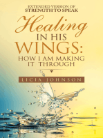 Healing in His Wings: How I Am Making It Through