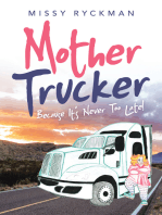Mother Trucker: Because It’s Never Too Late!