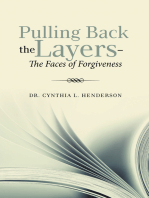 Pulling Back the Layers-: The Faces of Forgiveness