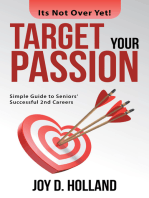 Target Your Passion: Simple Guide to Seniors’ Successful 2Nd Careers