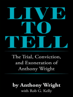 Live to Tell: The Trial, Conviction, and Exoneration of Anthony Wright