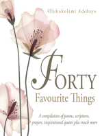 Forty Favourite Things: A Compilation of Poems, Scriptures, Prayers, Inspirational Quotes Plus Much More