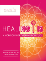 Healing Is: A Workbook for the  Reinvisioned You