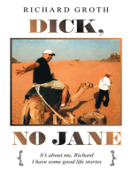 Dick, No Jane: It's About Me, Richard I Have Some Good Life Stories