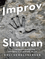 Improv Shaman: The Transformative Journey of Divine Play