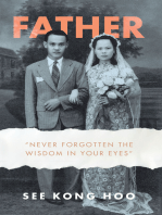 Father: “Never Forgotten the Wisdom in Your Eyes”