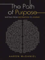 The Path of Purpose: Shifting from Destination to Journey