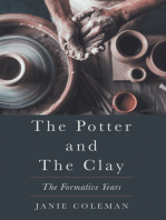 The Potter and the Clay: The Formative Years