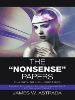 The “Nonsense” Papers: Humanity: the Engineered Error