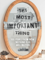 The Most Important Thing: 100 Years from Now Nothing Else Will Matter