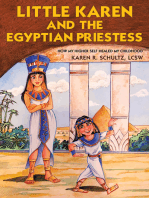 Little Karen and the Egyptian Priestess: How My Higher Self Healed My Childhood
