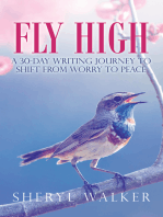 Fly High: A 30-Day Writing Journey to Shift from Worry to Peace