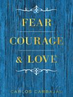 Fear, Courage & Love