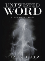 Untwisted Word: “A Being Human”
