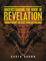Understanding the Book of Revelation: Through History, the Seals, Witnesses and Kings