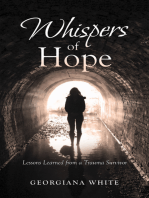 Whispers of Hope: Lessons Learned from a Trauma Survivor