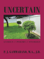 Uncertain: Lyrics // Poems // Stories
