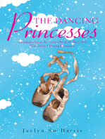 The Dancing Princesses: An Adaptation of the Grimm Brothers’ Fairy Tale “The Twelve Dancing Princesses”