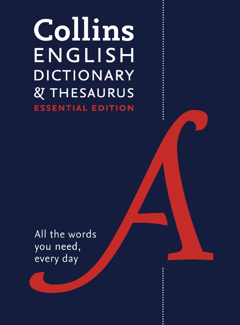 Collins English Dictionary and Thesaurus Essential by Collins Dictionaries  - Ebook | Scribd