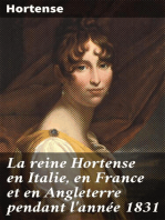 La reine Hortense en Italie, en France et en Angleterre pendant l'année 1831
