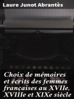 Choix de mémoires et écrits des femmes françaises au XVIIe, XVIIIe et XIXe siècle: Avec biographies