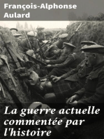 La guerre actuelle commentée par l'histoire: Vues et impressions au jour le jour (1914-1916)