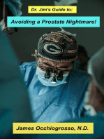 Dr. Jim′s Guide to Avoiding a Prostate Nightmare