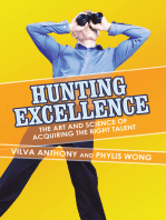 Hunting Excellence: The Art and Science of Acquiring the Right Talent