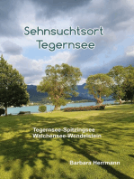 Sehnsuchtsort Tegernsee: Tegernsee-Spitzingsee-Walchensee-Wendelstein