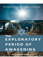 The Exploratory Period of Awakening The Divine Origin Is Calling You Home