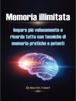 Memoria illimitata: Impara più velocemente e ricorda tutto con tecniche di memoria pratiche e potenti