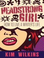 Headstrong Girl: How To Live A Writer's Life: Writer Chaps, #6