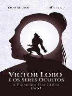 Victor Lobo e os Seres Ocultos: A Primeira Lua Cheia : Livro 1