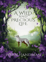 A Wild and Precious Life