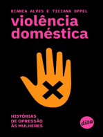 Violência doméstica: histórias de opressão às mulheres