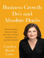 Business Growth Do's and Absolute Don'ts: Applied Wisdom from My Work with Dell, Costco, Amazon, and Multiple Start-u